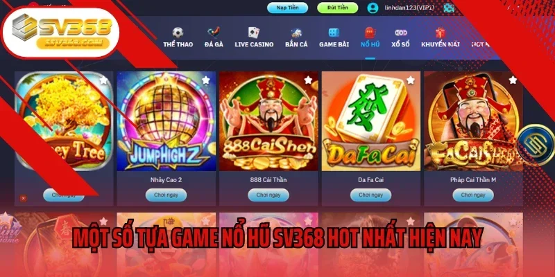 Một số tựa game nổ hũ SV368 hot nhất hiện nay